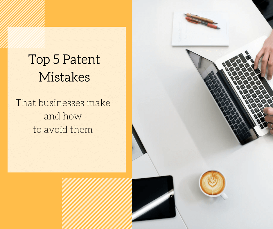 Top 5 Patent Mistakes