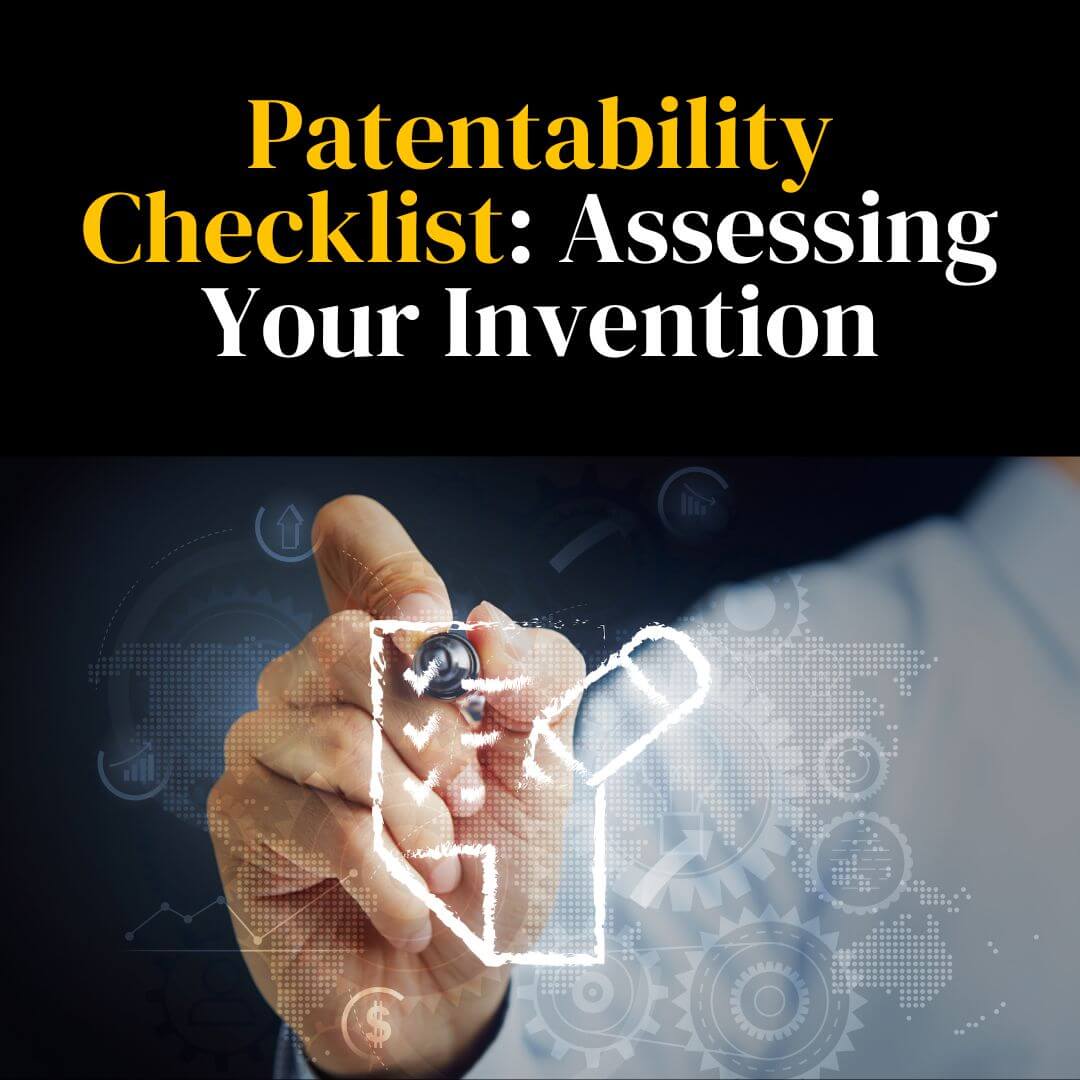 Is Your Idea Ready for Patenting? Download Our Checklist