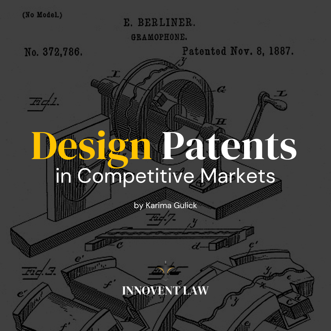 Design Patents and their Strategic Advantage in the Competitive Markets