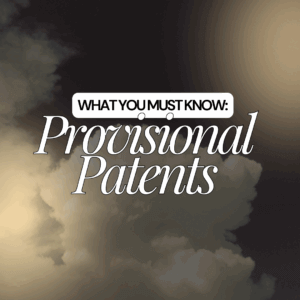 how a provisional patent can protect your invention early